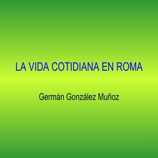 CAPITVLVM IV - La Vida Cotidiana En...