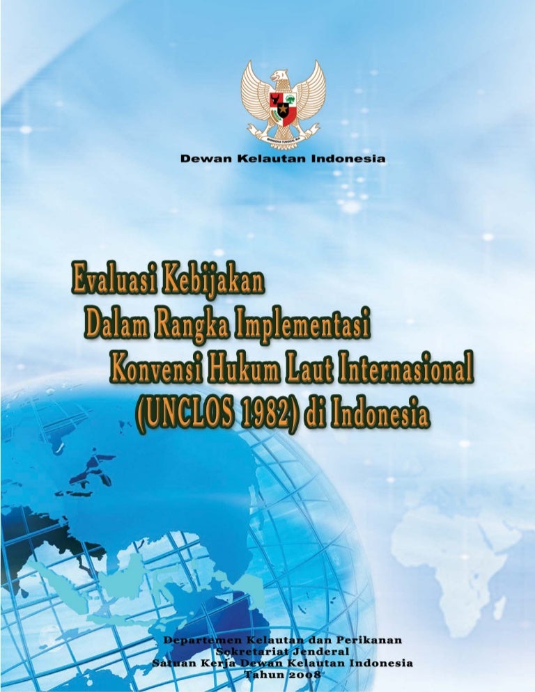 Evaluasi Dalam Rangka Implementasi Hukum Laut Internasional