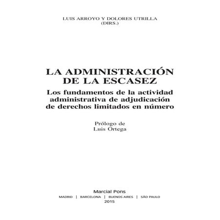LA ADMINISTRACIÓN DE LA ESCASEZ.Luis Arroyo Jiménez y Dolores Utrilla. ISBN:9...