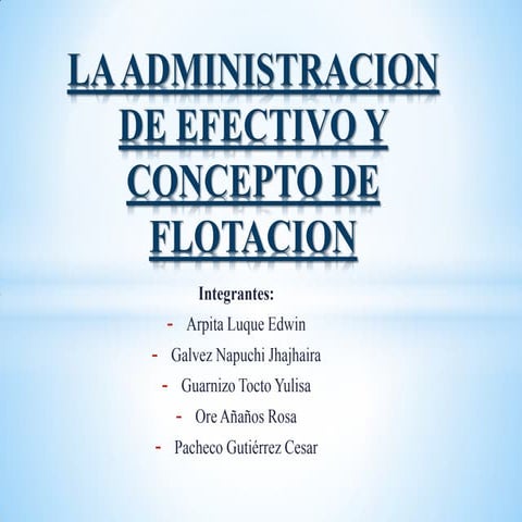 LA ADMINISTRACIÓN DE EFECTIVO Y CONCEPTO DE FLOTACIÓN