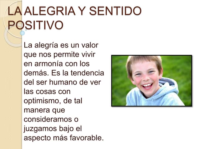 La alegria y sentido positivo