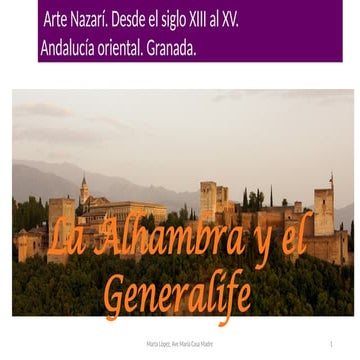 La Alhambra de Granada. Arte Nazarí S.XIII-S.XVpptx