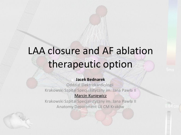 LAA ligation and ablation dr Marcin Kuniewicz