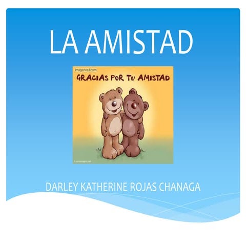 La amistad  darley rojas