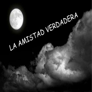 La amistad verdadera