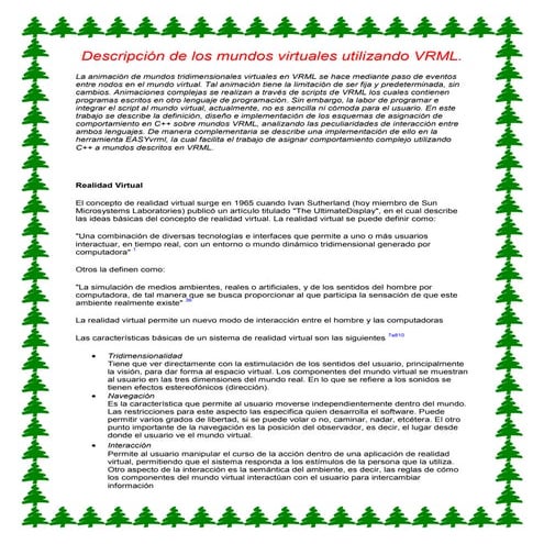 La animación de mundos tridimensionales virtuales en vrml se hace mediante pa...