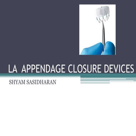 La appendage closure devices,final (2) | PPTX