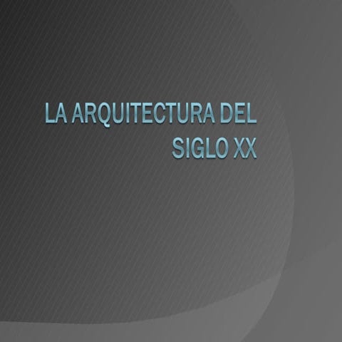La arquitectura del siglo xx