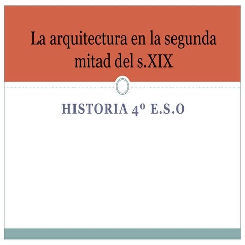 La arquitectura en la segunda mitad del s. XIX