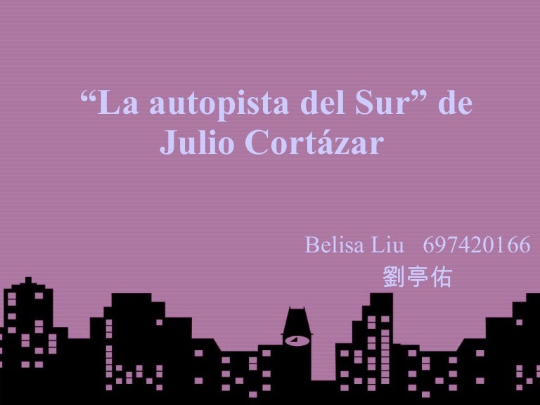 La Autopista Del Sur