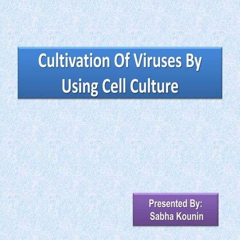 Cultivation Of Viruses