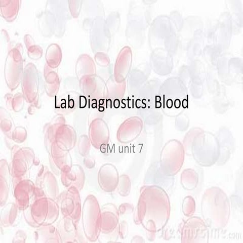 Lab blood gm unit 7