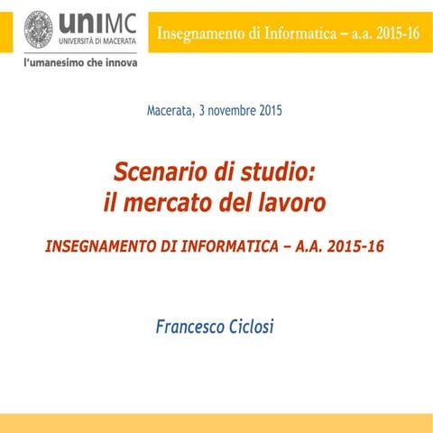 MODULO LAB2 --> Lo scenario di studio: il mercato del lavoro