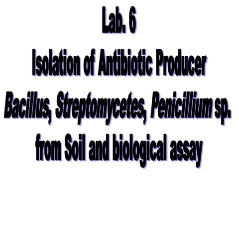 Lab 6 isolation of antibiotic producer from soil