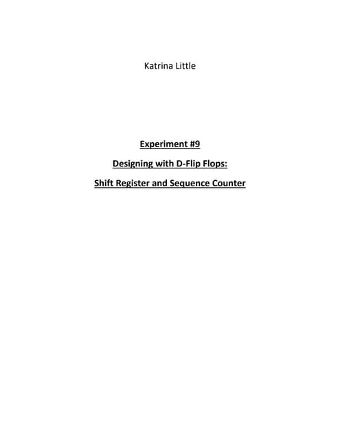 Lab 9 D-Flip Flops: Shift Register and Sequence Counter