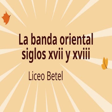 La Banda Oriental en el siglo XVIII liceo betel.pptx