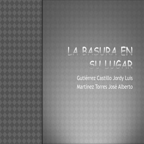 La basura en su lugar