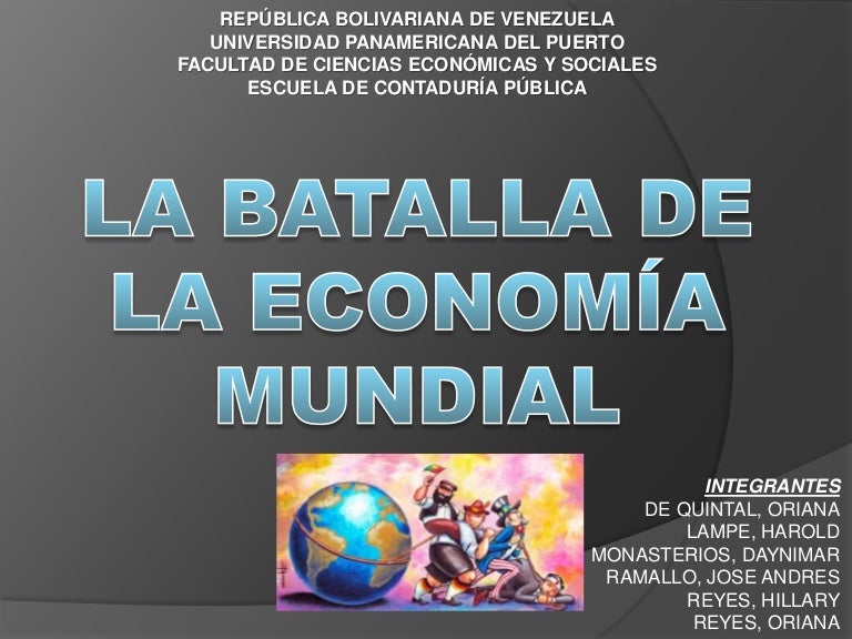 BATALLA DE LA ECONOMÍA MUNDIAL