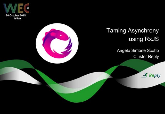 Taming Asynchrony using RxJS