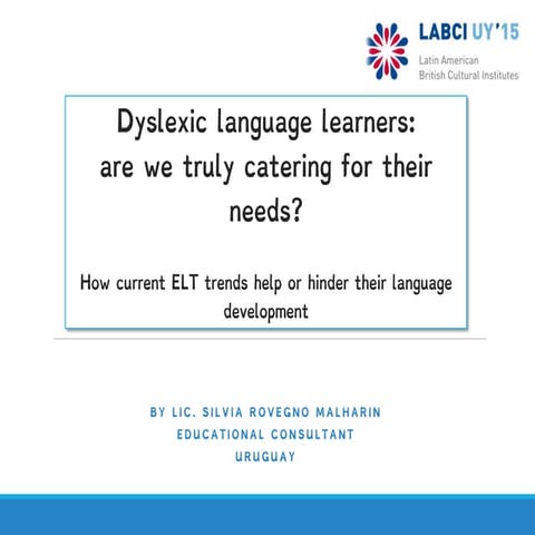 Dyslexic language learners: are we truly catering for their needs?