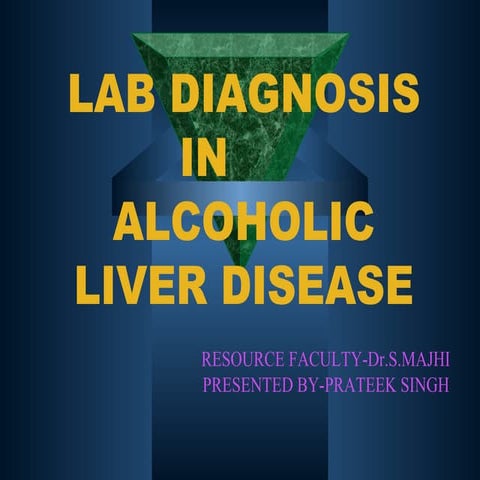 Lab diagnosis in alcoholic liver disease | PPT