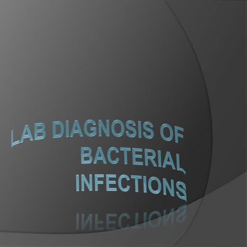 Lab diagnosis of bacterial infections