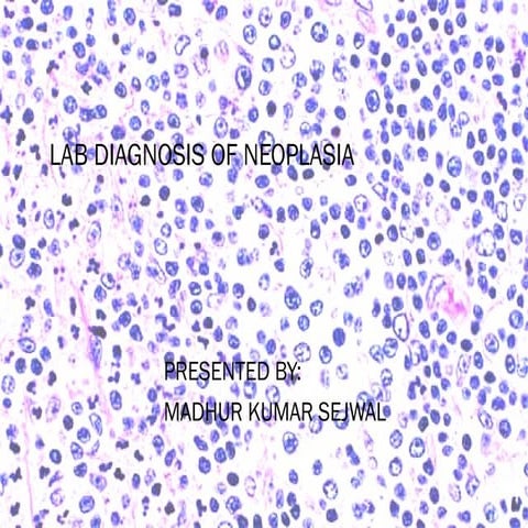 Lab diagnosis of neoplasia