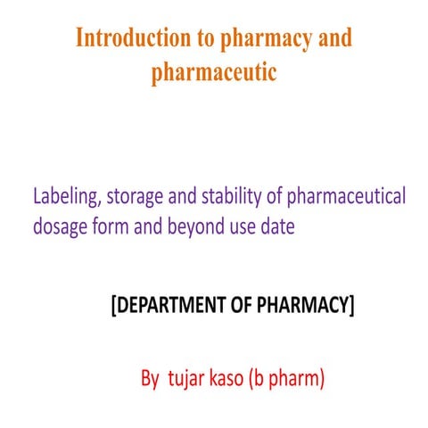 labeling,storage and stability of pharmaceutical dosage forms and beyond use ...