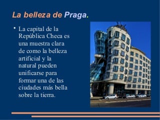 La belleza de praga