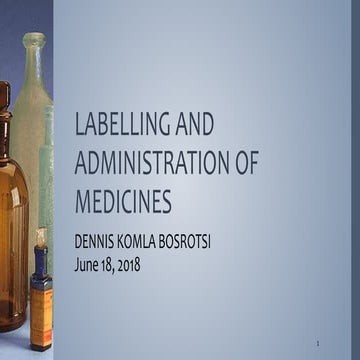 Labelling and administration of medicines