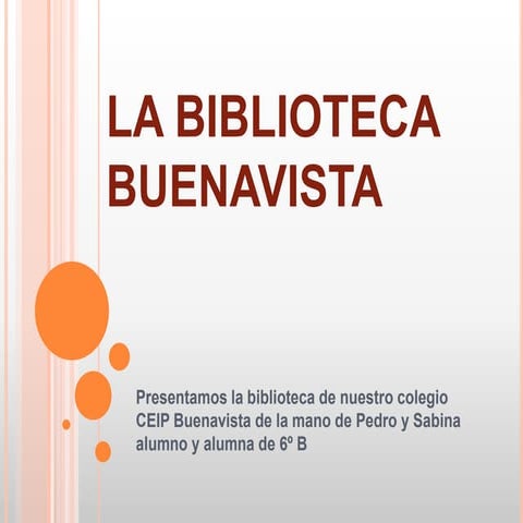 La biblioteca       buenavista