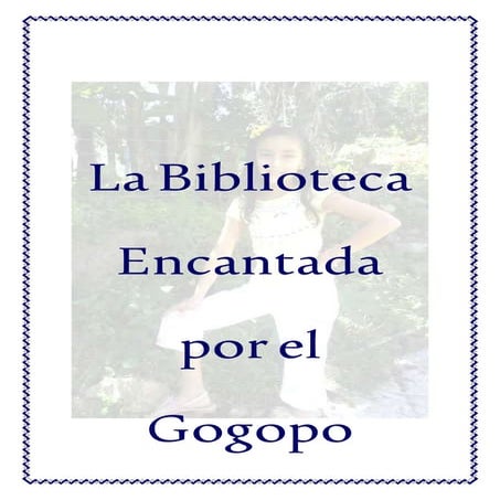 La biblioteca encantada del gogopo