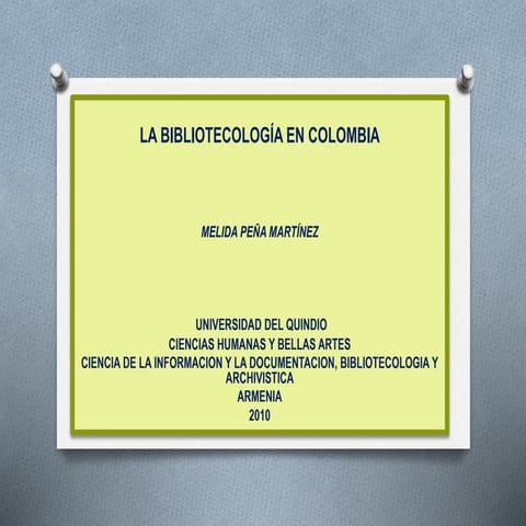 La bibliotecologia en_colombia grupo 1