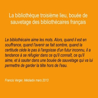 La bibliothèque 3ème lieu, bouée de...