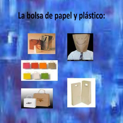 La bolsa de papel y plástico
