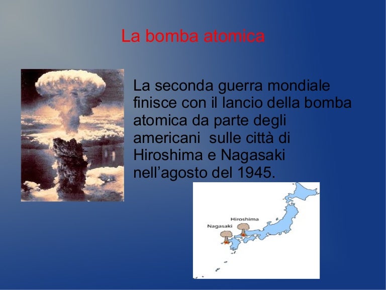 La bomba atomica La bomba atomica