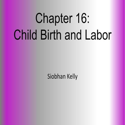 Labor and childbirth