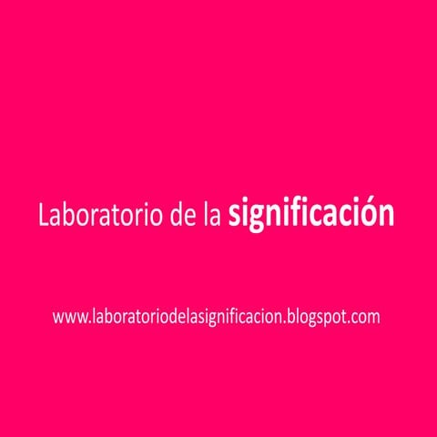 Laboratorio de la significación / Laboratorio de diseño
