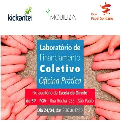 Laboratório de Financiamento Coletivo - Mobiliza & Kickante