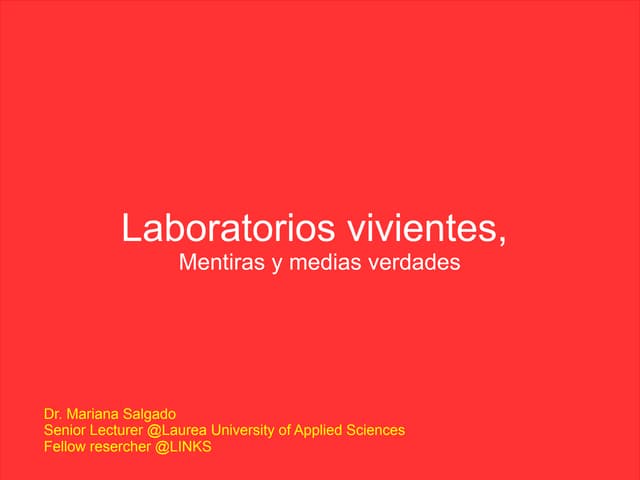 Laboratorios vivientes, algunos cas...