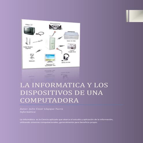 La Informatica y sus dispositivos.