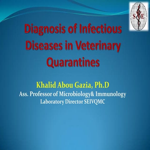 Diagnosis of infectious diseases in veterinary quarantines