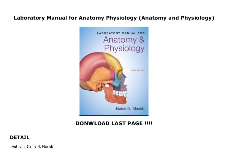 Laboratory Manual for Anatomy Physiology (Anatomy and Physiology)