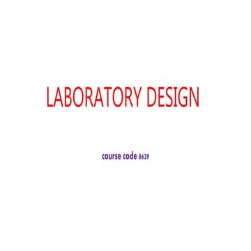 Laboratory organization, management and safety methods - LABORATORY DESIGN ​-...