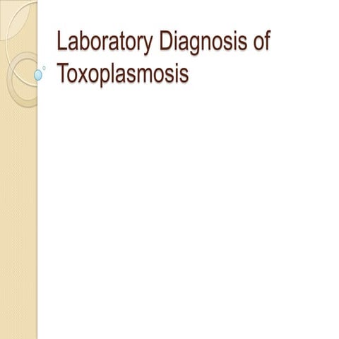 Laboratory diagnosis of toxoplasmosis