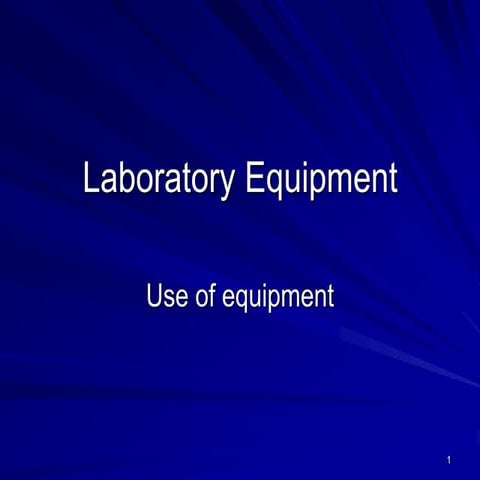 Laboratory Equipment - Use of Equipment