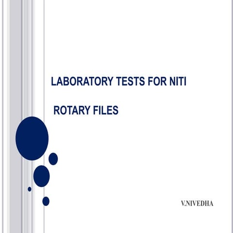 Laboratory tests for niti rotary files | PPTX