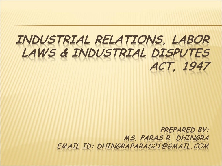 Labor laws, industrial relations & industrial disputes