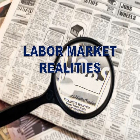 Labor market realities