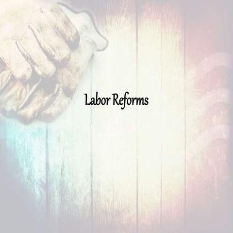 Labour reforms ultimate